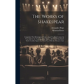 The Works of Shakespear: Comedies: The Merchant of Venice. Love's Labour's Lost. As You Like It. the Taming of the Shrew. All's Well That End's