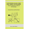 Low Power Analog CMOS for Cardiac Pacemakers: Design and Optimization in Bulk and Soi Technologies