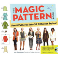 The Magic Pattern Book: Sew 6 Patterns Into 36 Different Styles!
