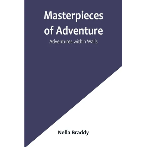 Masterpieces of Adventure-Adventures within Walls