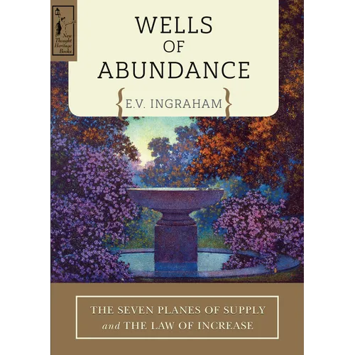 Wells of Abundance: The Seven Planes of Supply and the Law of Increase