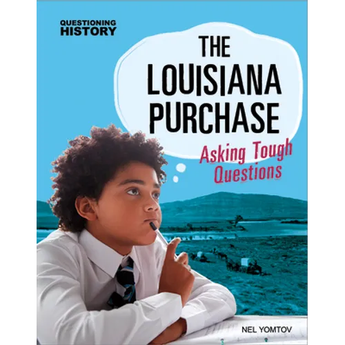 The Louisiana Purchase: Asking Tough Questions