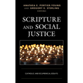 Scripture and Social Justice: Catholic and Ecumenical Essays