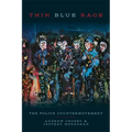 Thin Blue Rage: The Police Countermovement