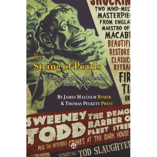 The String of Pearls: Or, Sweeney Todd -- the Demon Barber of Fleet Street