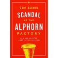 Scandal at the Alphorn Factory: New and Selected Short Fiction, 2024-1984