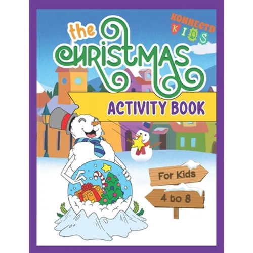 The Christmas Activity Book: Fun Christmas Mazes, Sudoku, Word Search and Coloring for kids ages 4-8