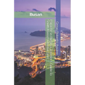 Panache in Busan a Traveler's Guide to South Korea's Coastal Gem