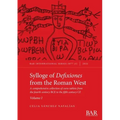Sylloge of Defixiones from the Roman West. Volume I: A comprehensive collection of curse tablets from the fourth century BCE to the fifth century CE