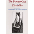 The Danton Case and Thermidor: Two Plays