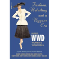 Fashion, Retailing and a Bygone Era - Inside Women's Wear Dafashion, Retailing and a Bygone Era - Inside Women's Wear Daily Ily