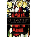 O Timothy! Guard the Deposit of Faith