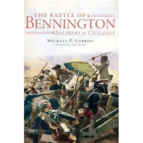 The Battle of Bennington: Soldiers & Civilians