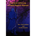 Practical Tylering: A Field Magick Manual
