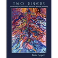 Two Rivers: Awakening to your inner aliveness through painting