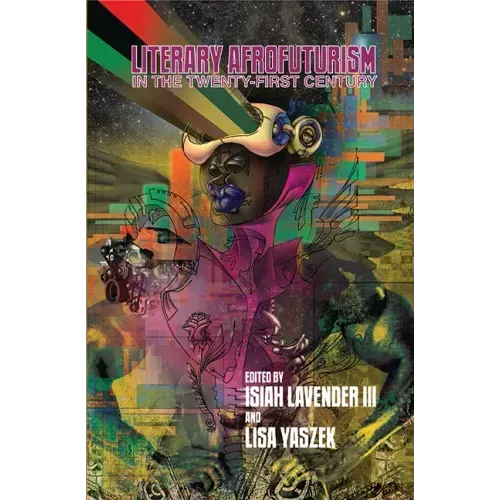 Literary Afrofuturism in the Twenty-First Century