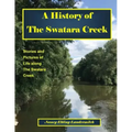 A History of The Swatara Creek: Stories and Pictures of Life along The Swatara Creek