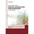 Digital Humanities and Buddhism: An Introduction