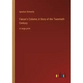 Cæsar's Column; A Story of the Twentieth Century: in large print
