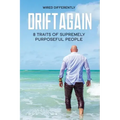 DriftAgain: 8 Traits of Supremely Purposeful People