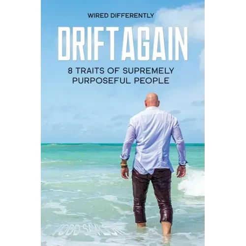 DriftAgain: 8 Traits of Supremely Purposeful People