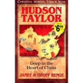 Hudson Taylor: Deep in the Heart of China