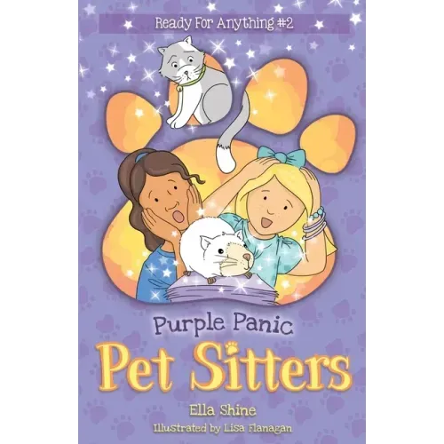 Purple Panic: Pet Sitters: Ready For Anything #2: A funny junior reader series (ages 5-8) with a sprinkle of magic