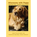 Afternoons with Puppy: Inspirations from a Therapist and His Animals
