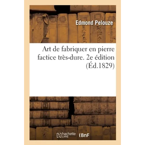 Art de fabriquer en pierre factice très-dure