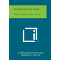 Geology of Eua, Tonga: Bernice P. Bishop Museum, No. 96