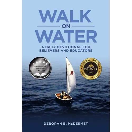 Walk On Water: A Daily Devotional for Believers and Educators