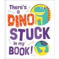 There's a Dino Stuck in My Book!