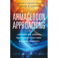 Armageddon Approaching: Uncover the Hopeful Truth about End-Times Biblical Prophecy