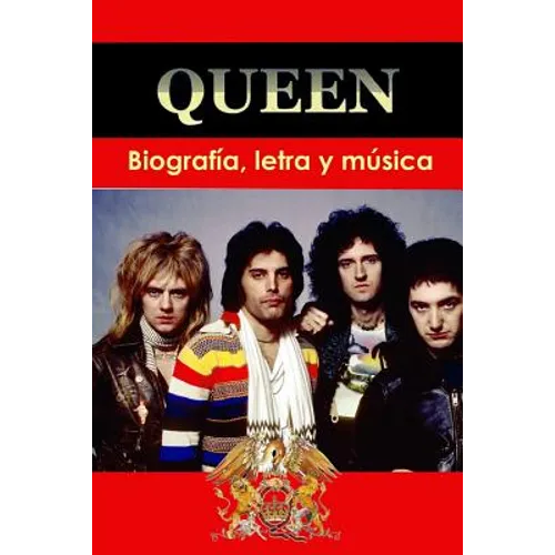 Queen: Biografía, Letra Y Música