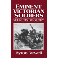 Eminent Victorian Soldiers: Seekers of Glory