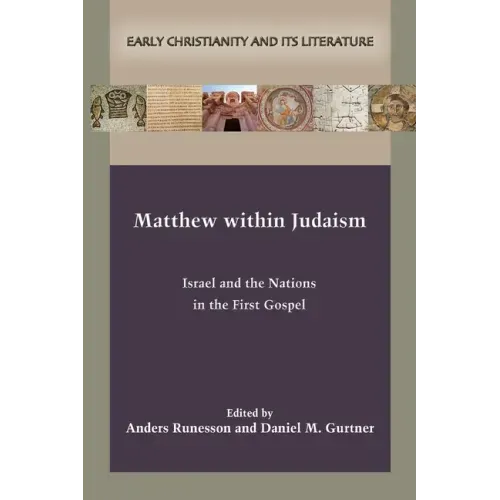 Matthew within Judaism: Israel and the Nations in the First Gospel
