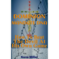 Dominion Mandate DNA: How To Beat The Devil At His Own Game