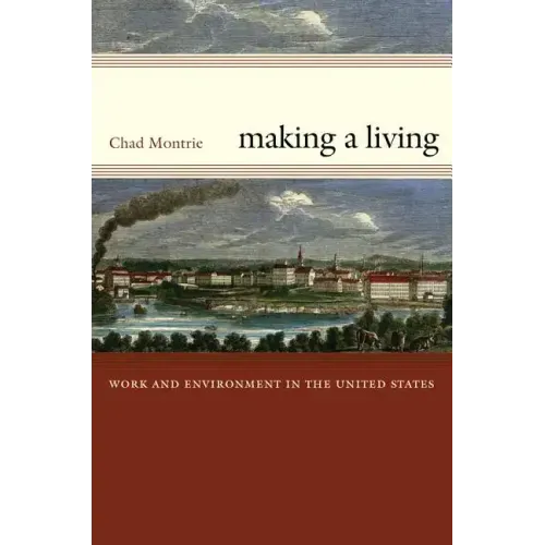 Making a Living: Work and Environment in the United States