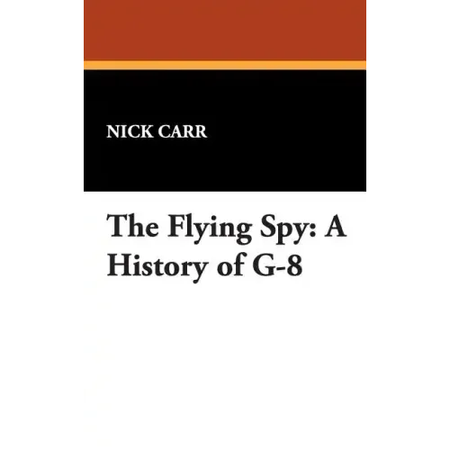 The Flying Spy: A History of G-8