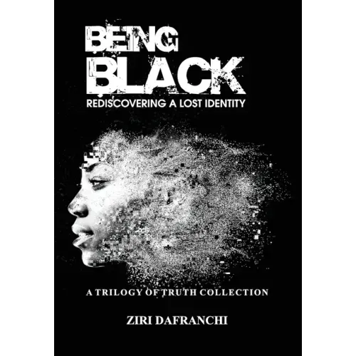 Being Black: Rediscovering A Lost Identity