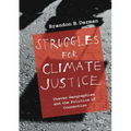 Struggles for Climate Justice: Uneven Geographies and the Politics of Connection