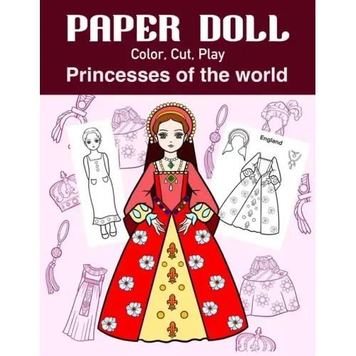 Paper Doll Color, Cut, Play Princesses of the world: Coloring book for kids - Princess paper dolls