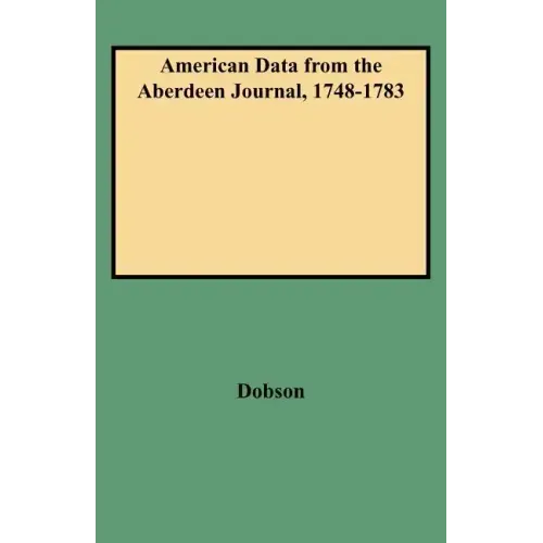 American Data from the Aberdeen Journal, 1748-1783