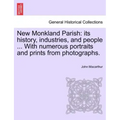New Monkland Parish: its history, industries, and people ... With numerous portraits and prints from photographs.