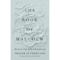 The Book of Malcolm: My Son's Life with Schizophrenia