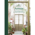 Terrain: Ideas and Inspiration for Decorating the Home and Garden