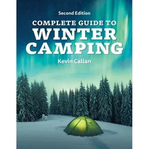 Complete Guide to Winter Camping