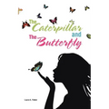 The Caterpillar and the Butterfly