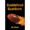 Bobblehead Beatdown: A Sports Book for Kids