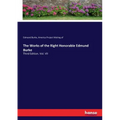 The Works of the Right Honorable Edmund Burke: Third Edition. Vol. VII